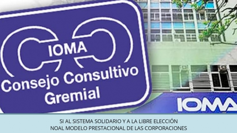 IOMA: Sí al sistema solidario y a la libre elección, no al modelo prestacional de las corporaciones