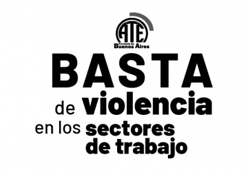 Basta de violencia en los sectores de trabajo