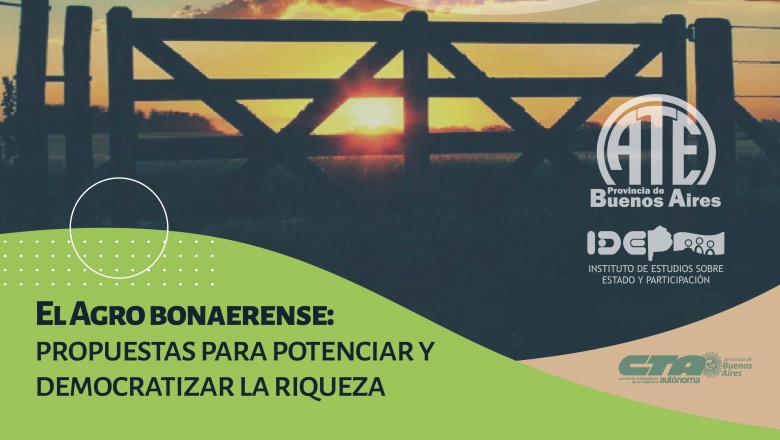 El Agro bonaerense: propuestas para potenciar y democratizar la riqueza