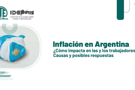 Inflación en Argentina. ¿Cómo impacta en las y los trabajadores?